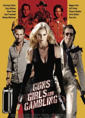 枪、女孩和赌博Guns, Girls and Gambling